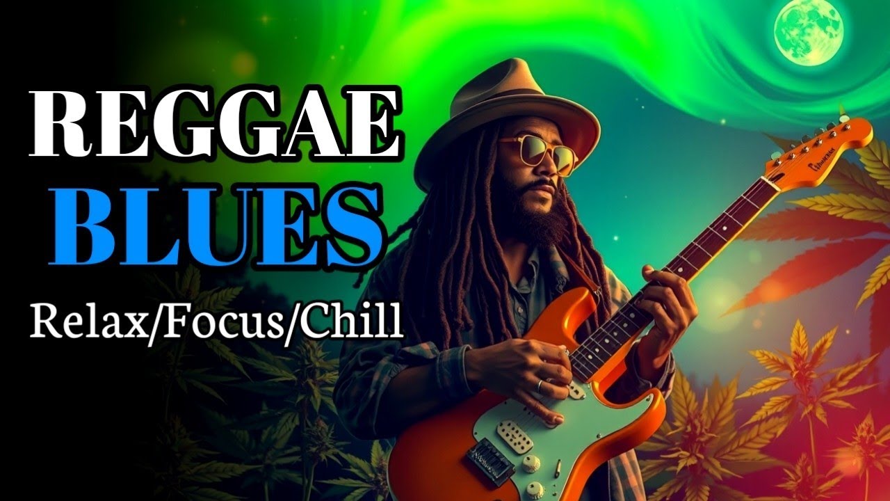 Deep Focus Reggae Blues – Chill Instrumental Vibes for Relaxation