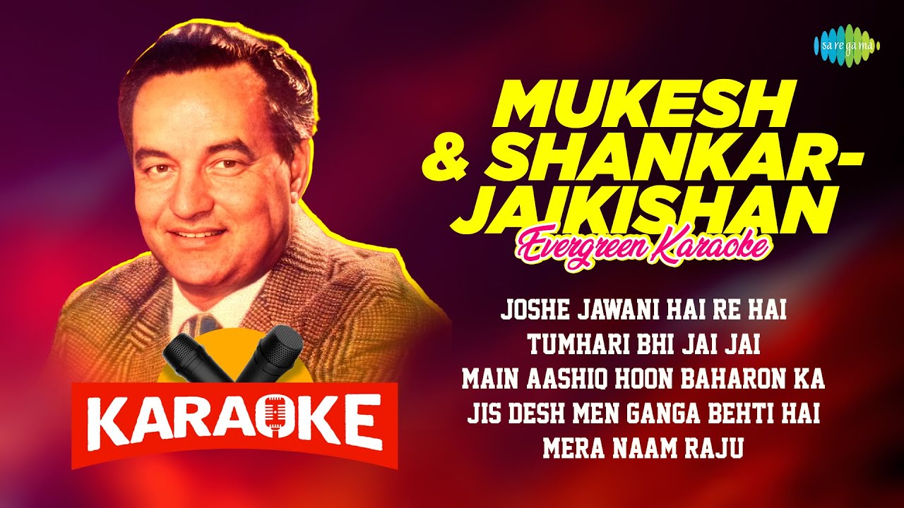 Mukesh & Shankar-Jaikishan Evergreen Karaoke | Joshe Jawani Hai Re Hai | Tumhari Bhi Jai Jai