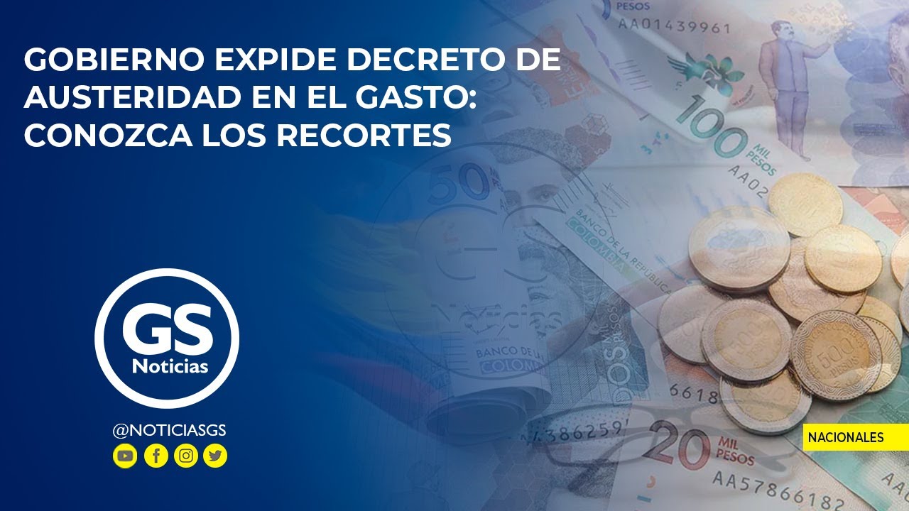 Gobierno expide decreto de austeridad en el gasto: conozca los recortes