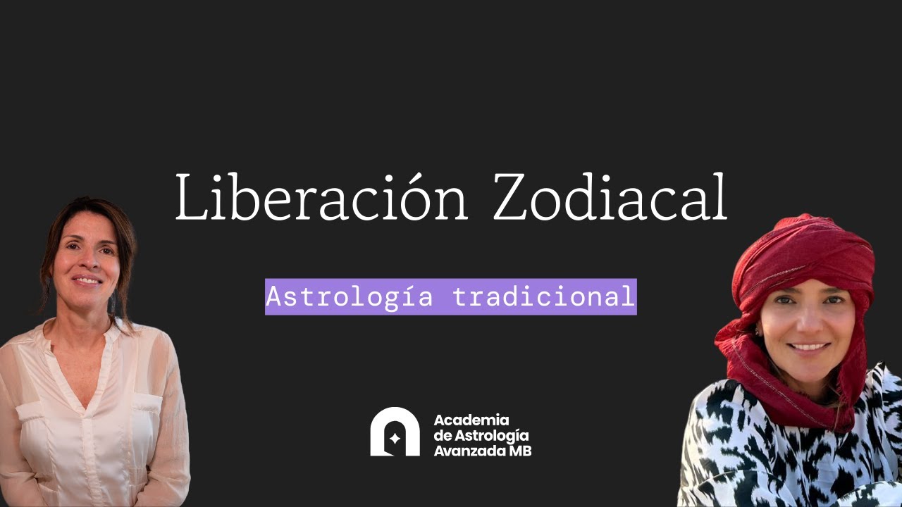 Liberación Zodiacal:  Astrología Tradicional con Andrea Betancur