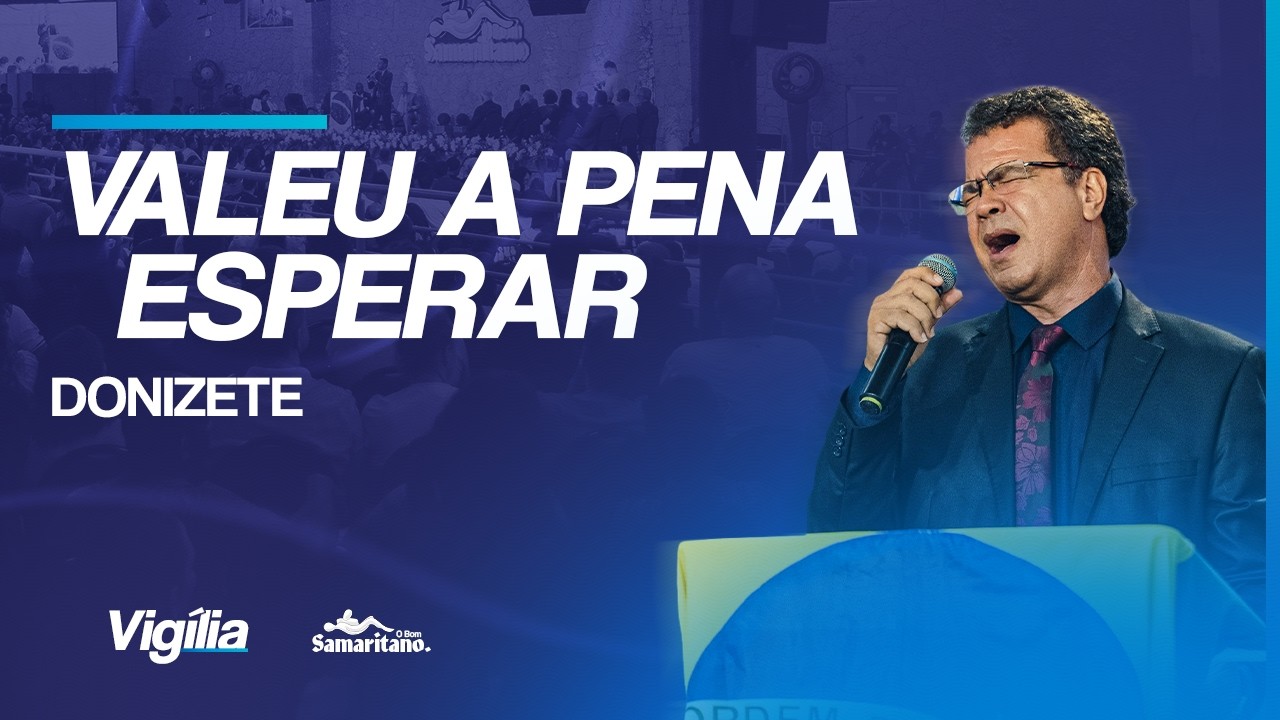 Valeu a Pena Esperar | Donizete | O Bom Samaritano