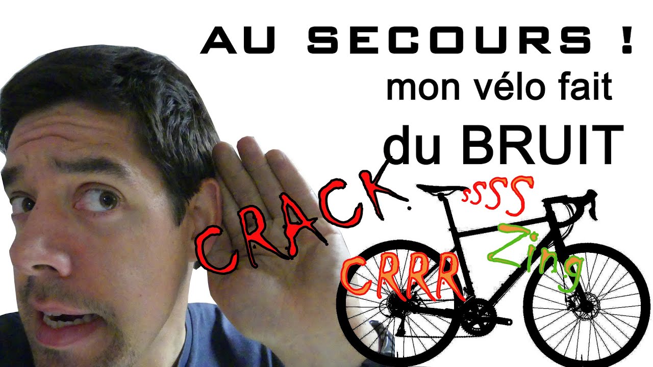 Au secours! mon vélo fait du bruit - Quelles sont les causes?