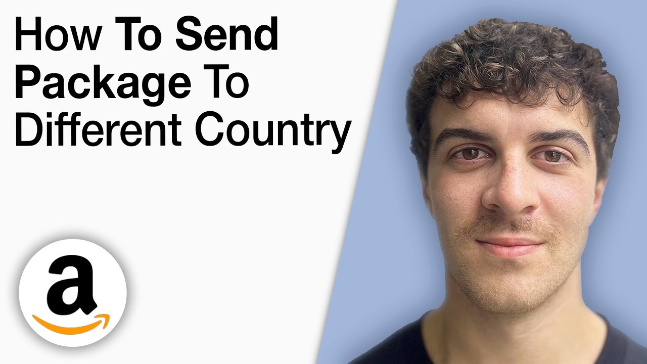 How To Send Amazon Package to a Different Country Quick Easy [2025 Full Guide]