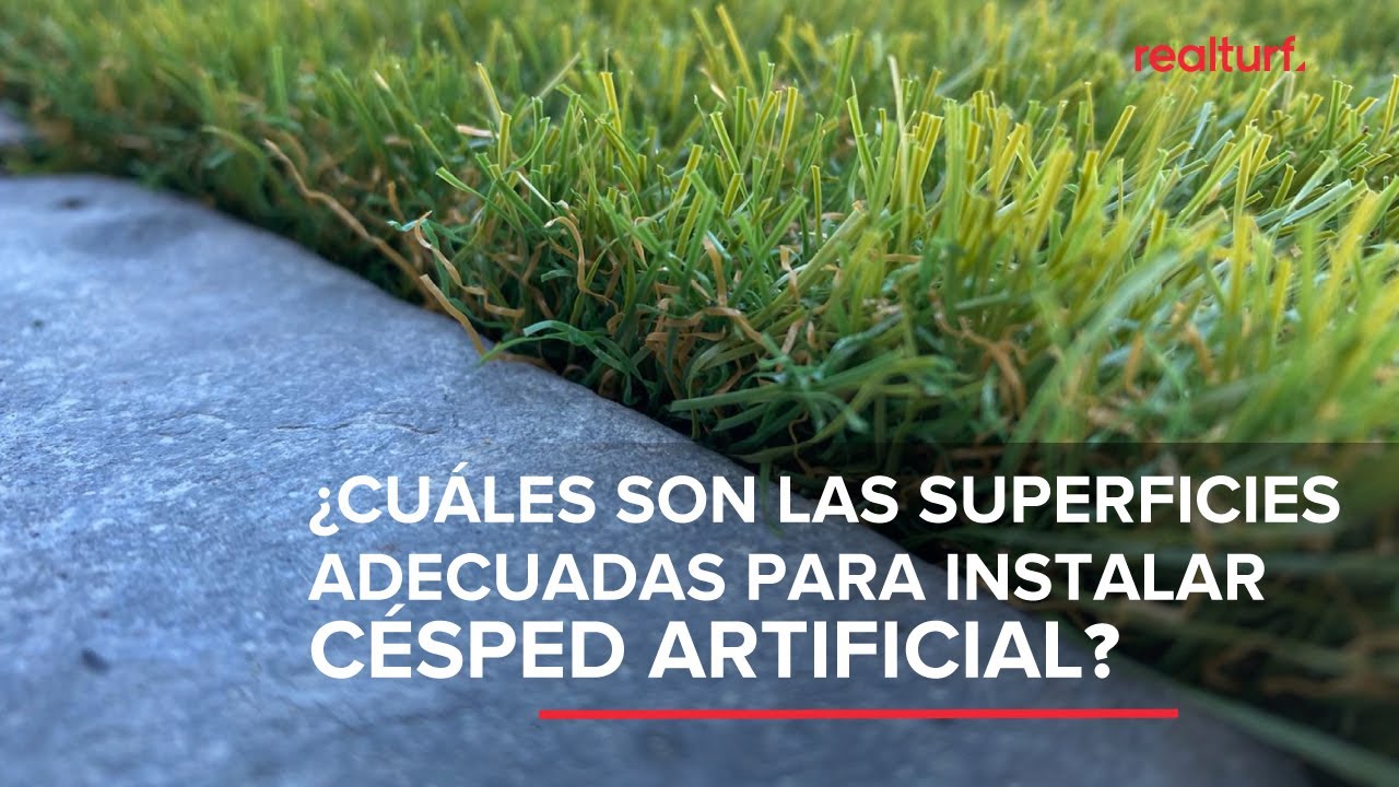 ¿Cuáles son las superficies adecuadas para instalar césped artificial? | Realturf