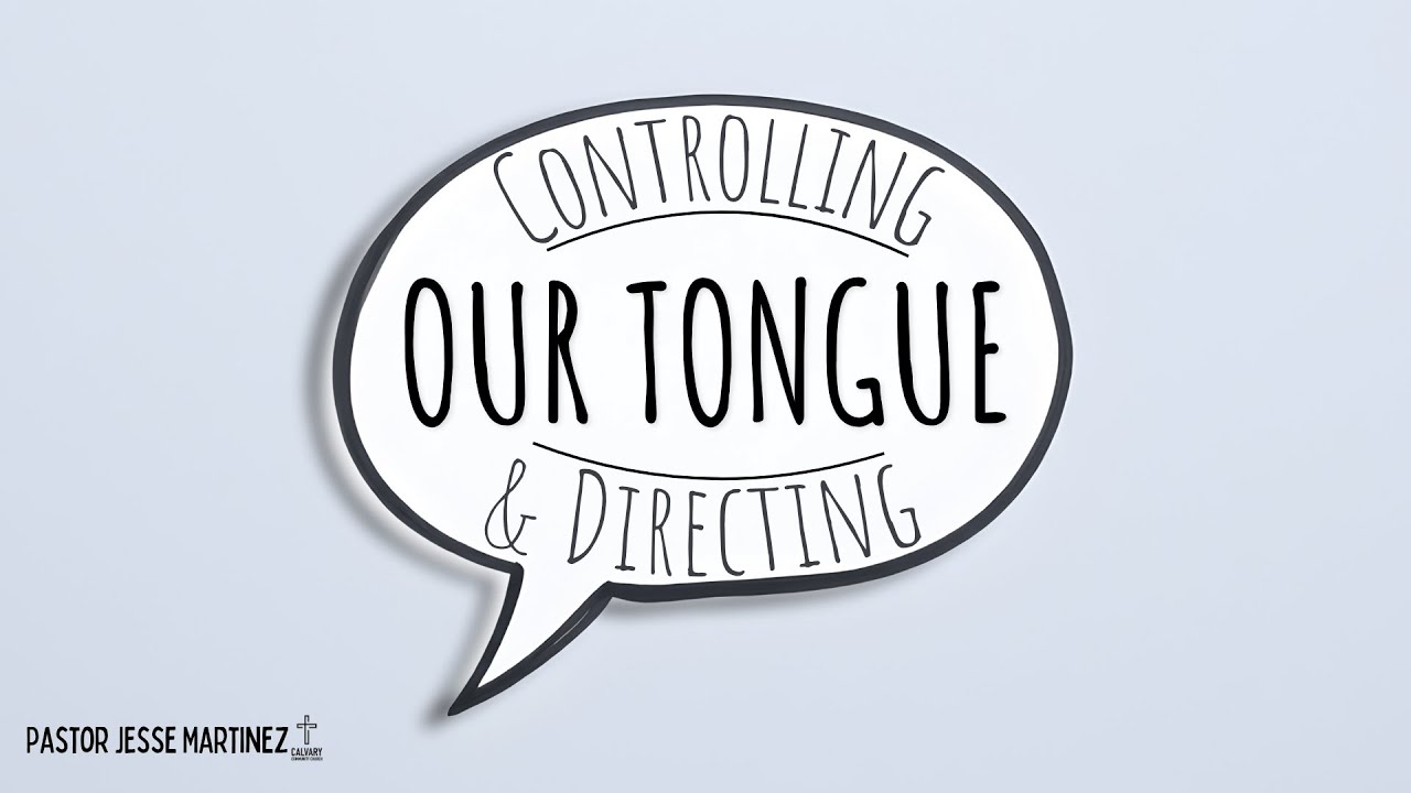 Controlling and Directing our Tongue | Calvary of Tampa with Pastor Jesse Martinez
