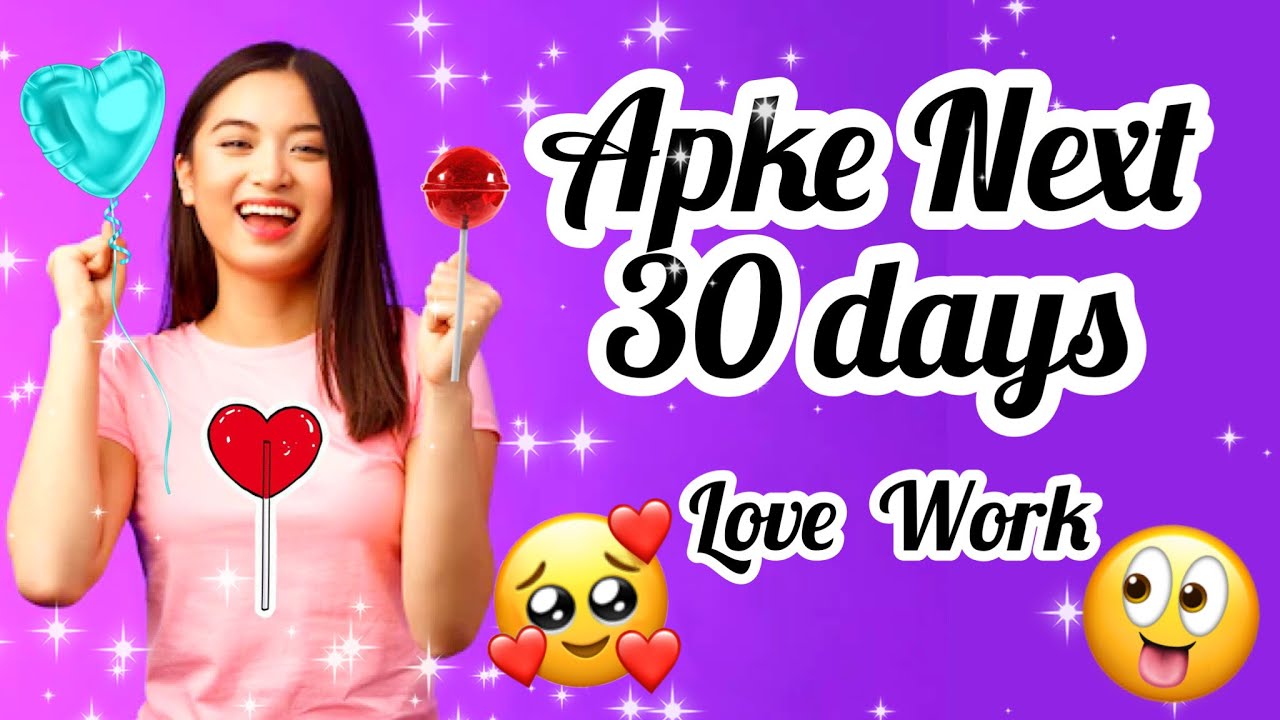 PICK CARD-AAP KE NEXT 30 DAYS KAISE HONGE- LOVE WORK- YOUR NEXT 30  DAYS -MWT- اس کا احساسg