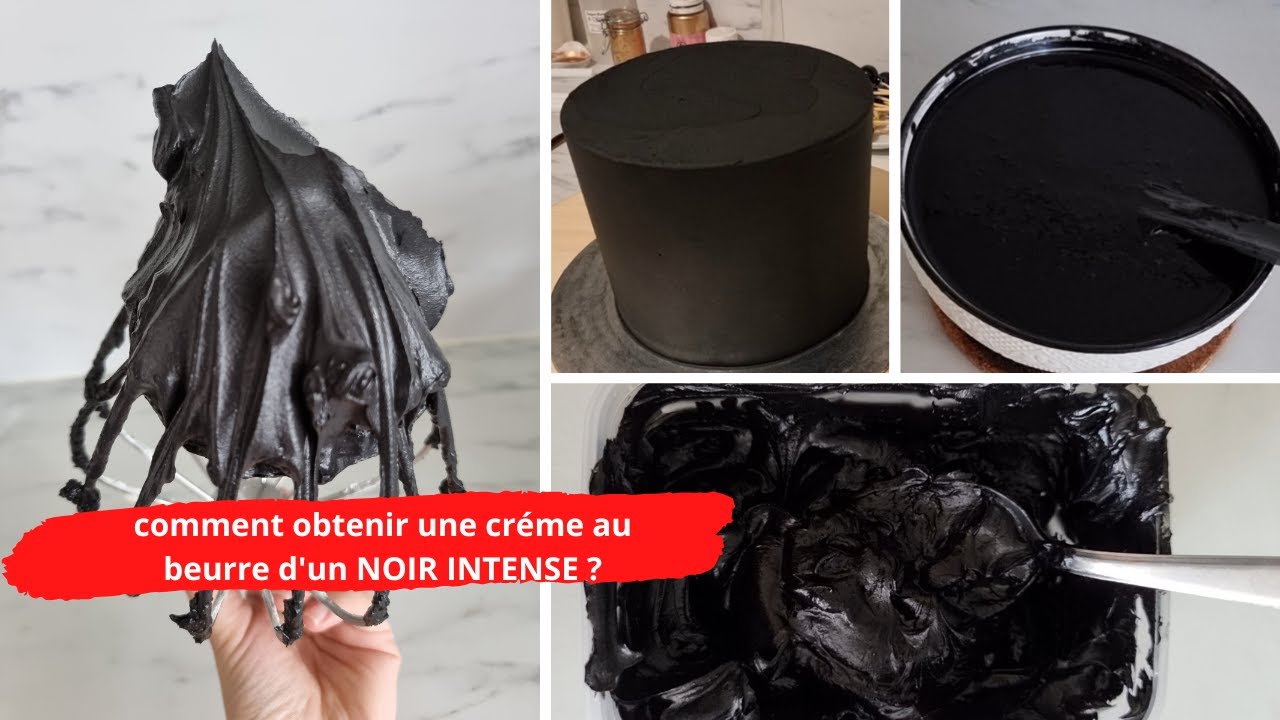 comment obtenir une créme au beurre d'un noir intense? les astuces et secret