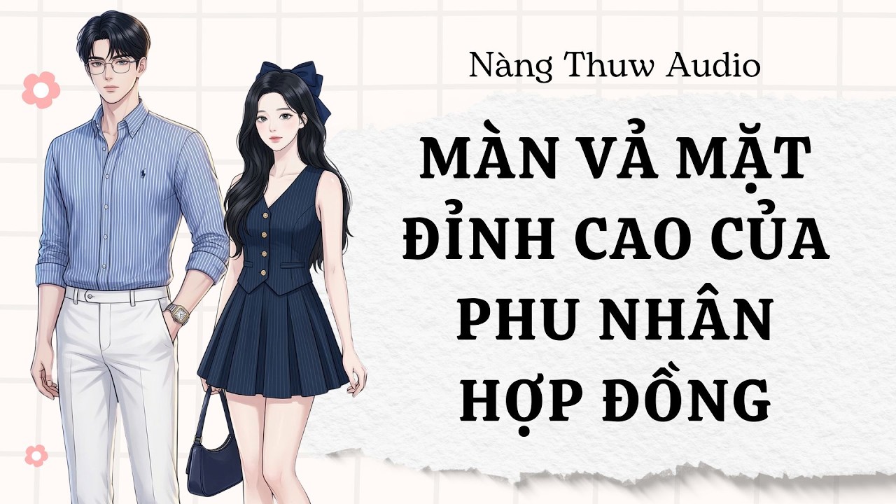 Full audio | Màn Vả Mặt Đỉnh Cao Của Phu Nhân Hợp Đồng | Nữ Cường Tàn Nhẫn | Nàng Thuw Audio