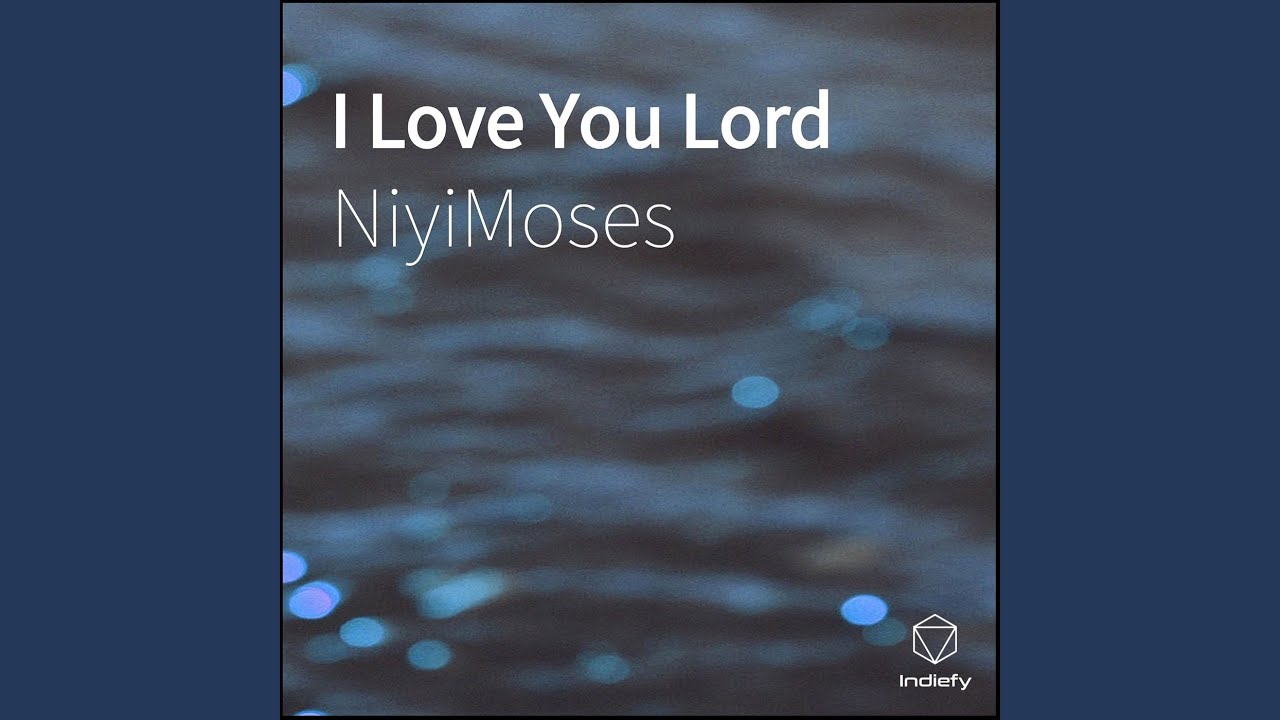 I Love You Lord