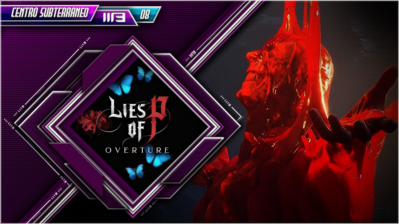 Lies Of P Overture Directo En Español | 08 Centro Subterráneo