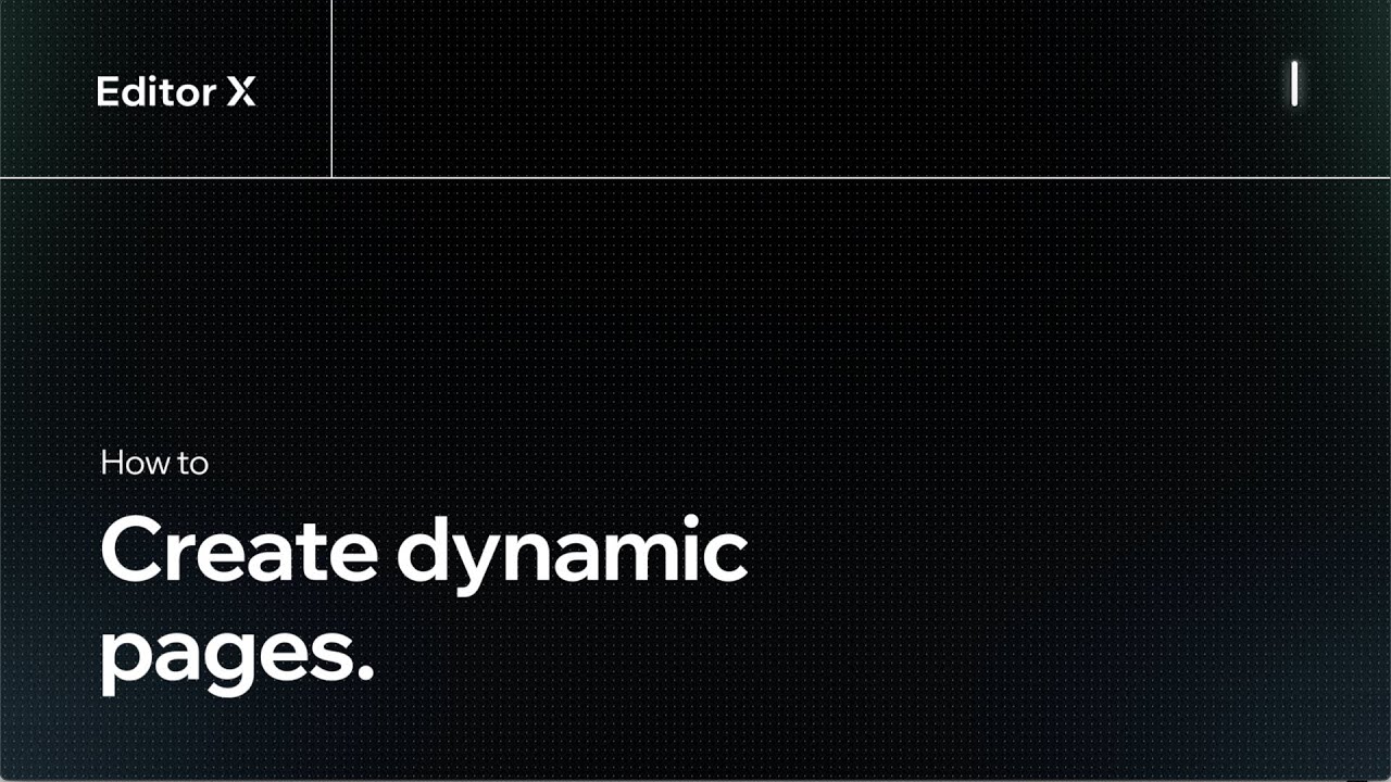 How to create dynamic pages | Editor X
