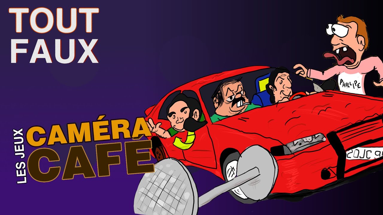 TOUT FAUX — Les jeux CAMÉRA CAFÉ