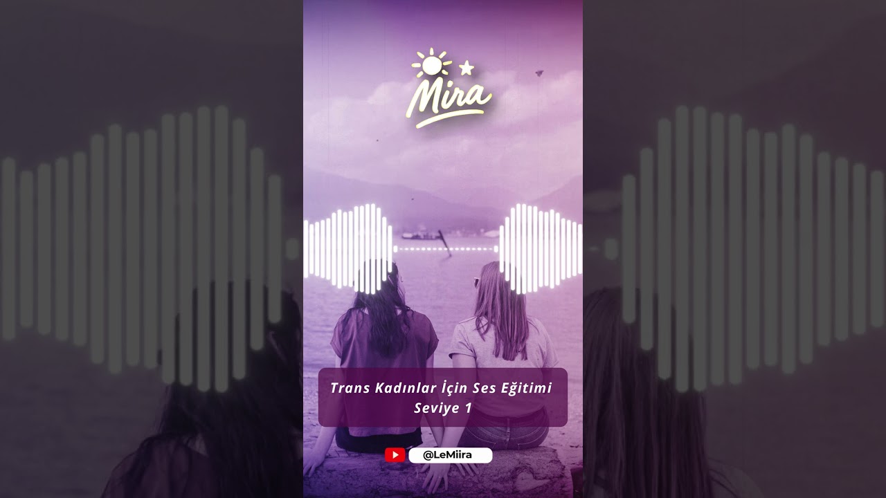 Trans Kadınlar İçin Ses Eğitimi Rehberi – Seviye 1