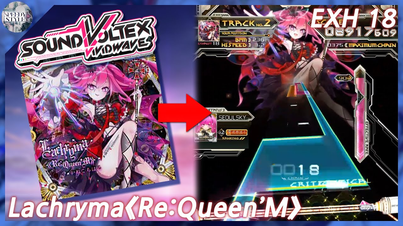 [SDVX] SDVX's National Song! - Lachryma《Re:Queen’M》 [EXH 18]