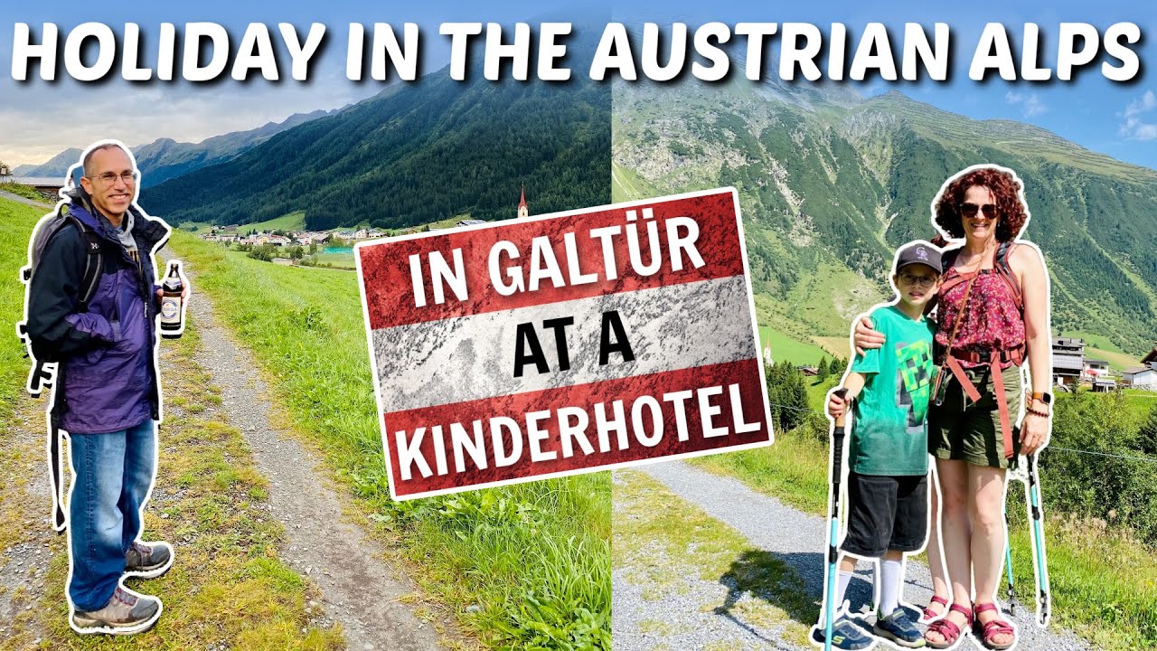 Kinderhotels are Amazing! 🇦🇹 Our Vacation to Galtür, Austria + the Tyrolean Alps | Österreich
