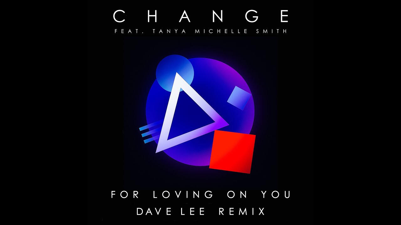 Change feat. Tanya Michelle Smith 