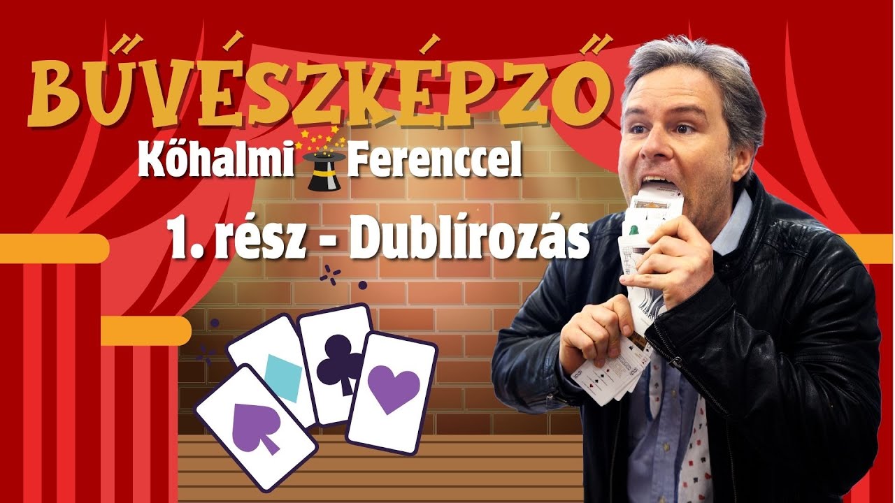 Bűvészképző Kőhalmi Ferenccel - 1. rész: Dublírozás