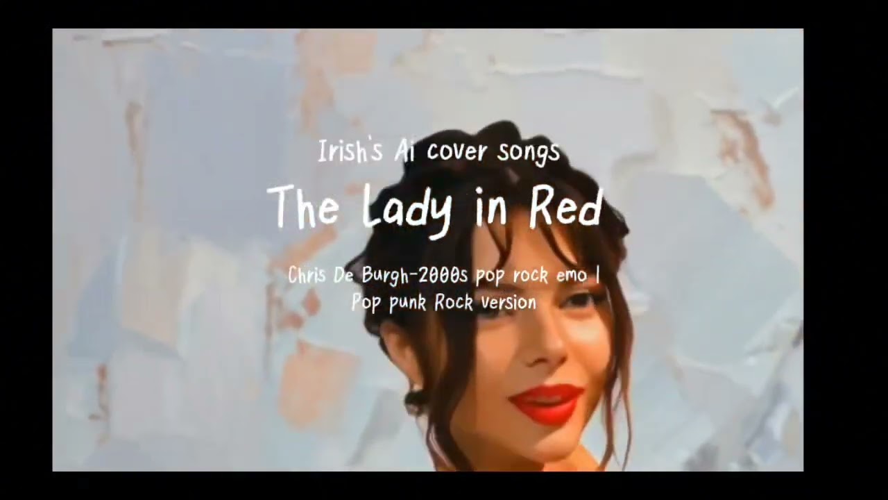 The Lady in Red – Chris de Burgh (2000s Pop Punk / Emo Pop Rock  Cover)