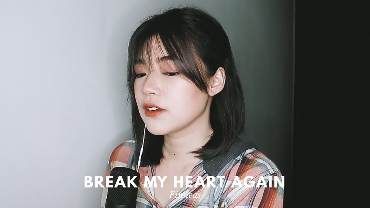 BREAK MY HEART AGAIN