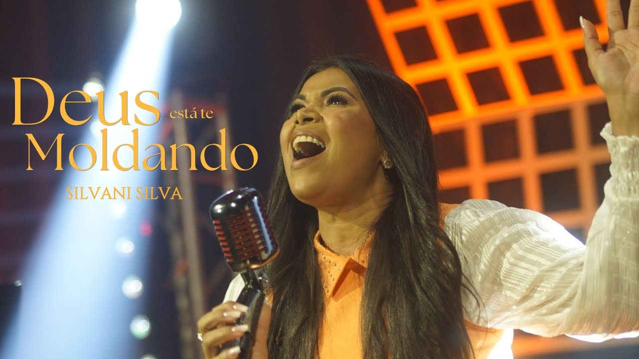 Silvani Silva | Deus Está Te Moldando [Clipe Oficial]