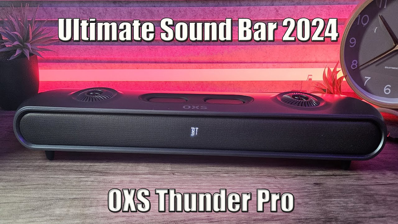 OXS Thunder Pro Ultimate Soundbar 2024