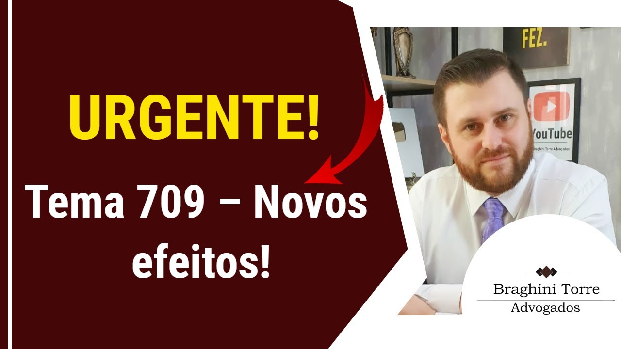 URGENTE! Tema 709 – Novos efeitos!