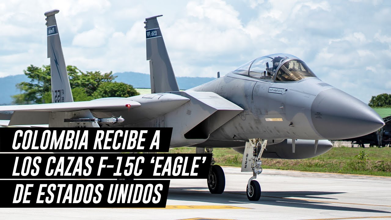 COLOMBIA recibe a los CAZAS F-15C 'Eagle' de Estados Unidos