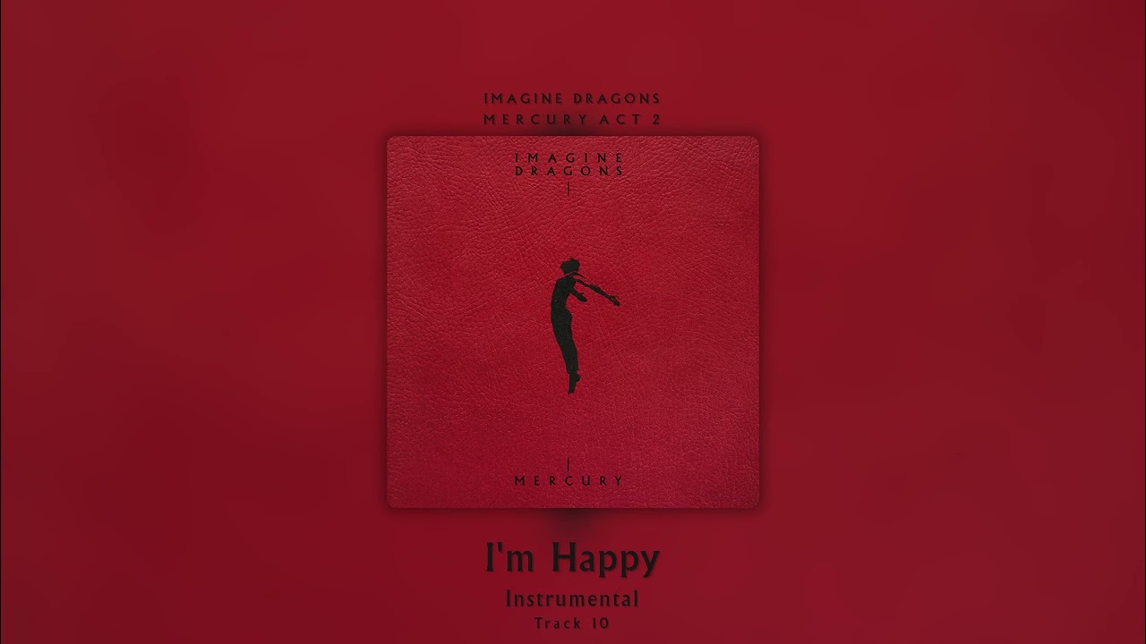 I'm Happy (Instrumental) - Imagine Dragons