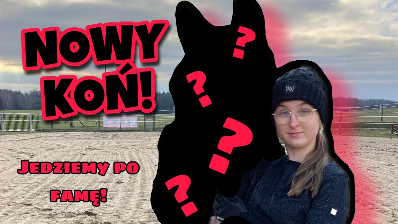 NOWY KOŃ! 🐴 | Jedziemy po Famę ❤️