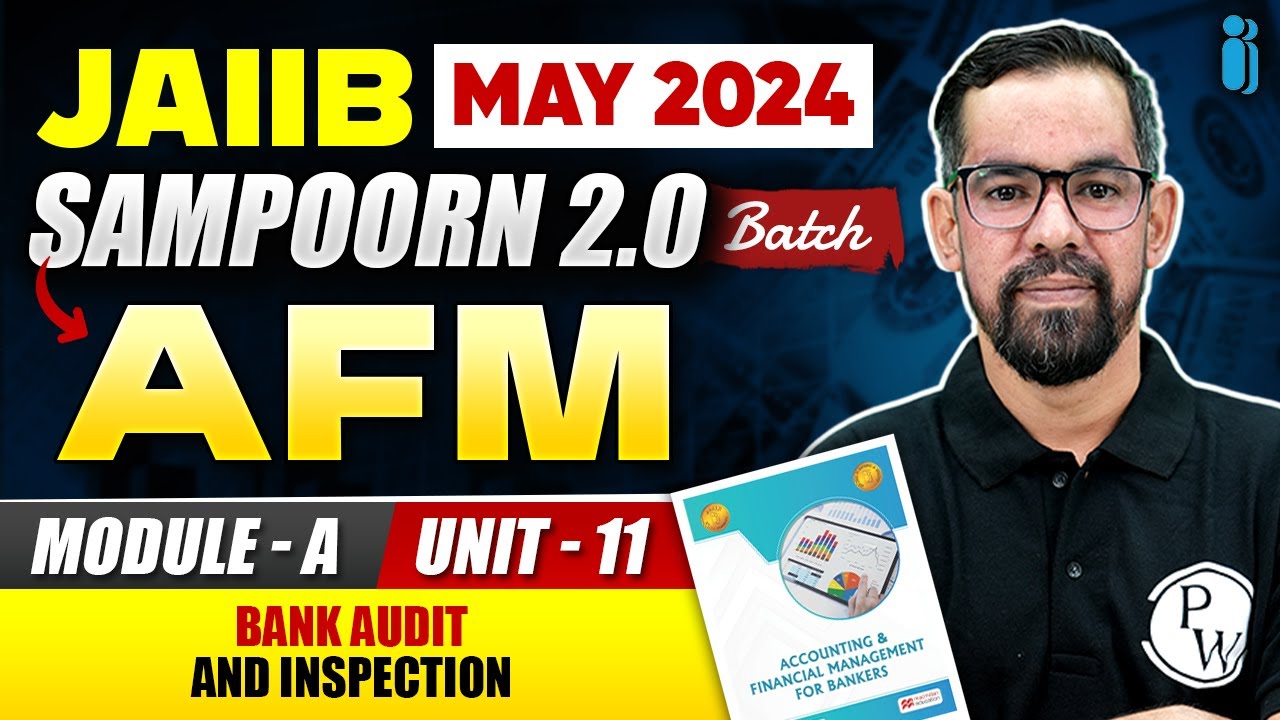 JAIIB AFM Module A Unit 11 | Bank Audit and Inspection | JAIIB May 2024 | JAIIB Exam Preparation