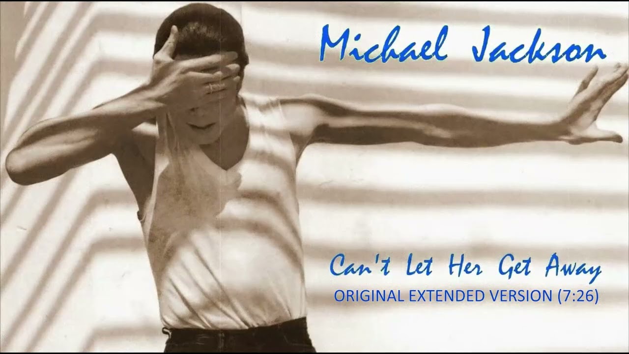 Michael Jackson | Can't Let Her Get Away (Original Extended Version) [with unreleased rap verse]