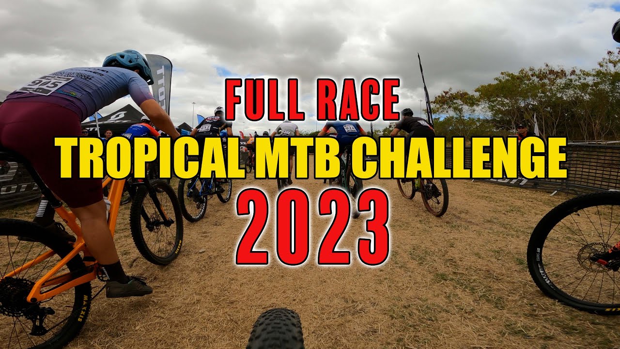 🏁 FULL RACE 🏁 - Tropical MTB Challenge 2023 - Rafy Vega MTB
