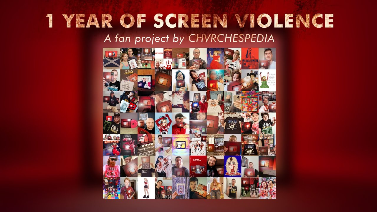 1 Year Of Screen Violence - A fan project by CHVRCHESPEDIA