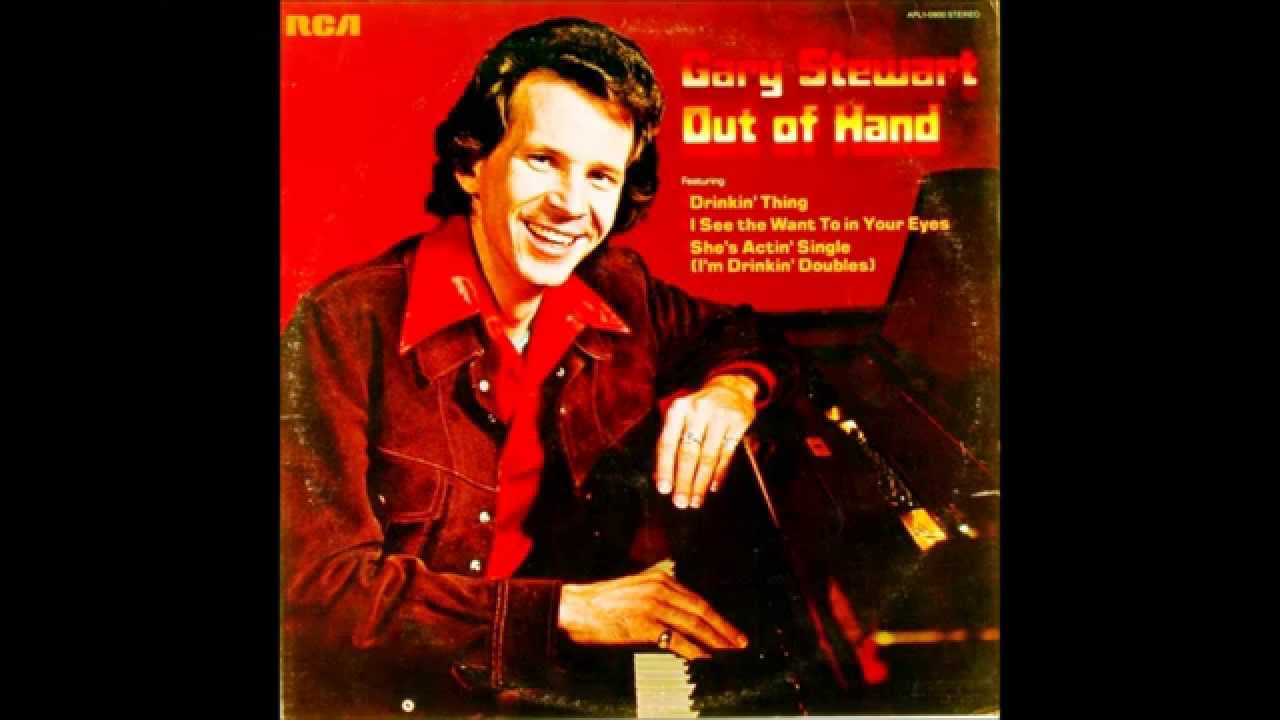She's Actin' Single I'm Drinkin' Doubles , Gary Stewart , 1975