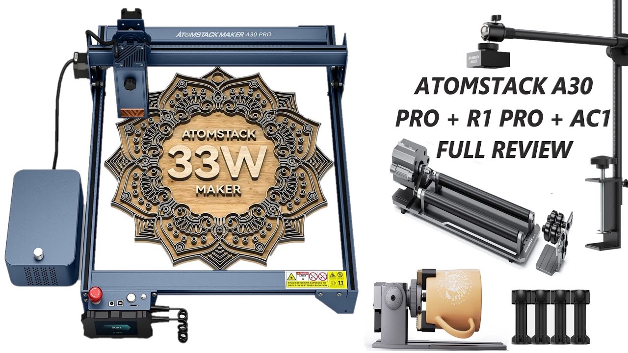 AtomStack A30 Pro 33W Laser Engraver, Atomstack R1+R2 Rotary Attachment and AC1 Camera Full Review