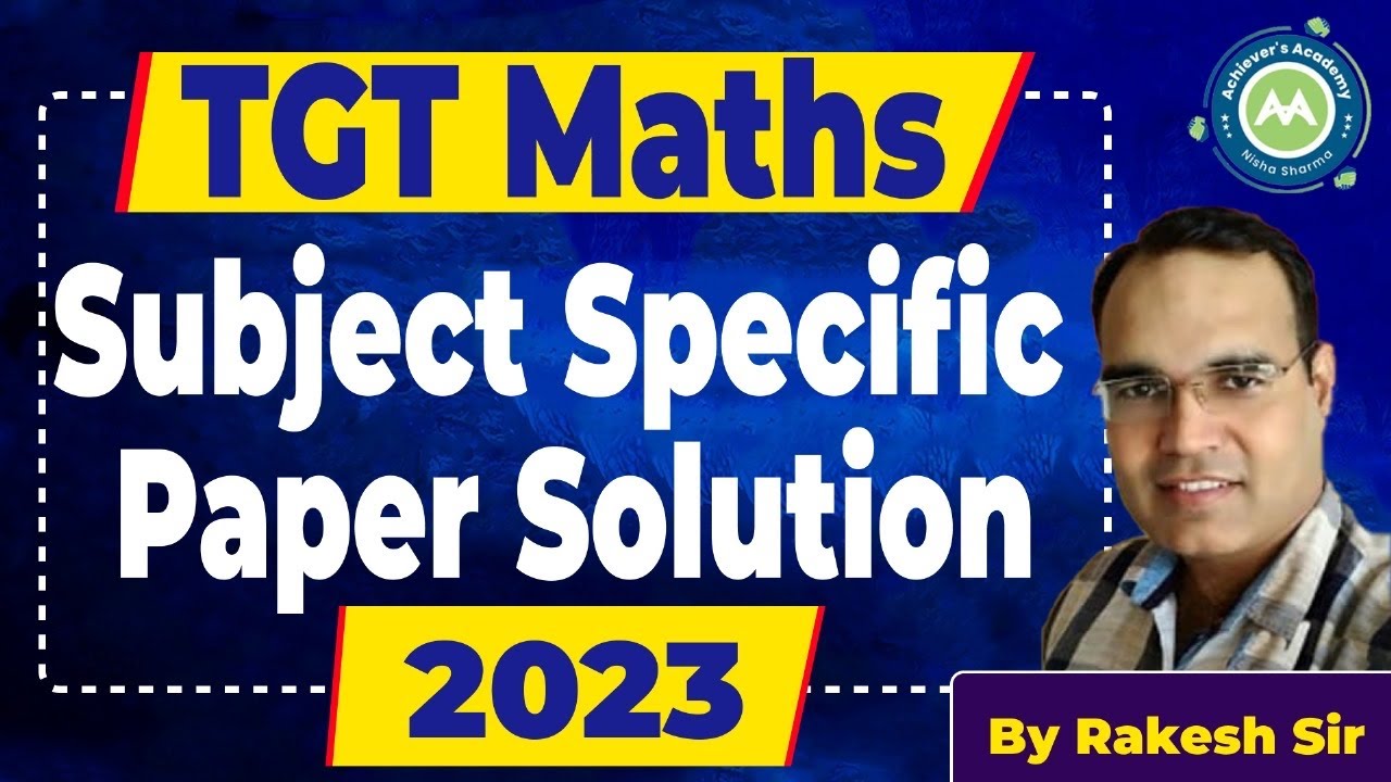 Tgt Maths Previous Paper 2023  Complete Solution By Rakesh Sir Achievers Academy