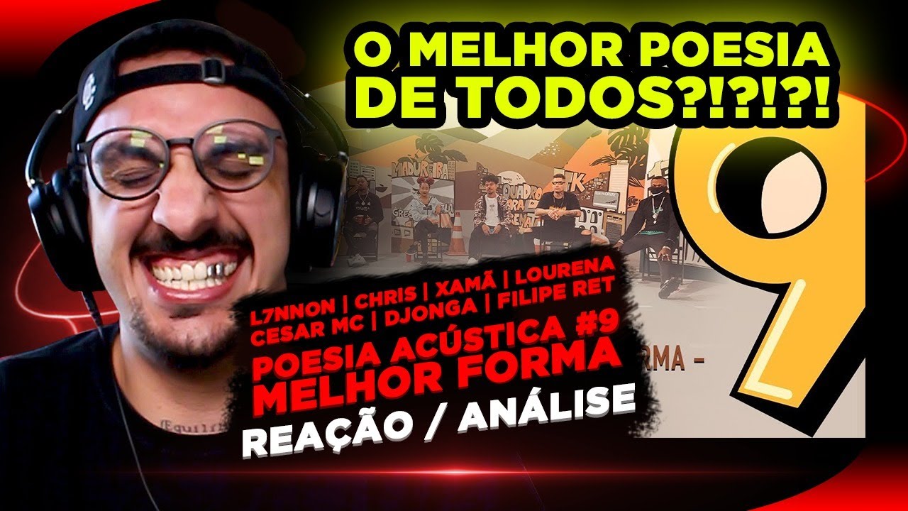 O MELHOR POESIA DE TODOS!?!?!?! Poesia Acústica 9 - Melhor Forma [Reação/ Análise]