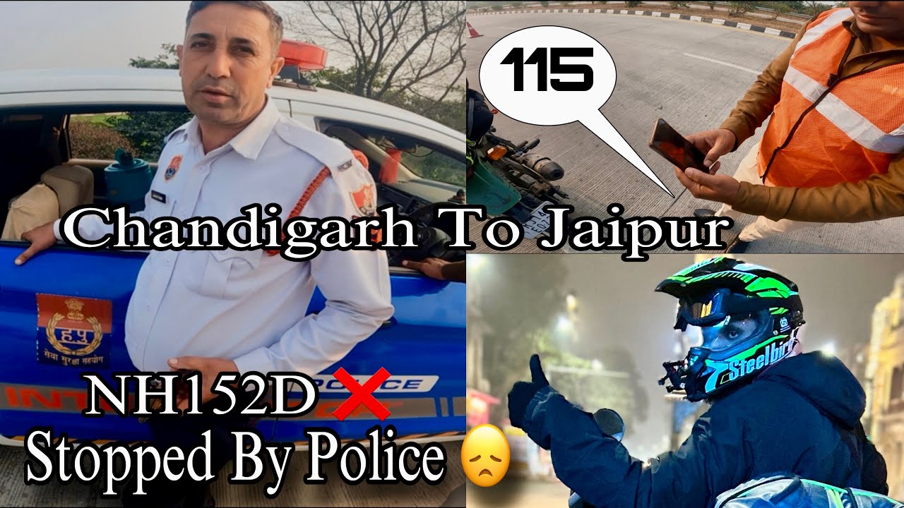 Stopped By Police 🤚🏻 Chandigarh To Jaipur By Road | NH 152 D ❌ Not Allowed Bike 🤨