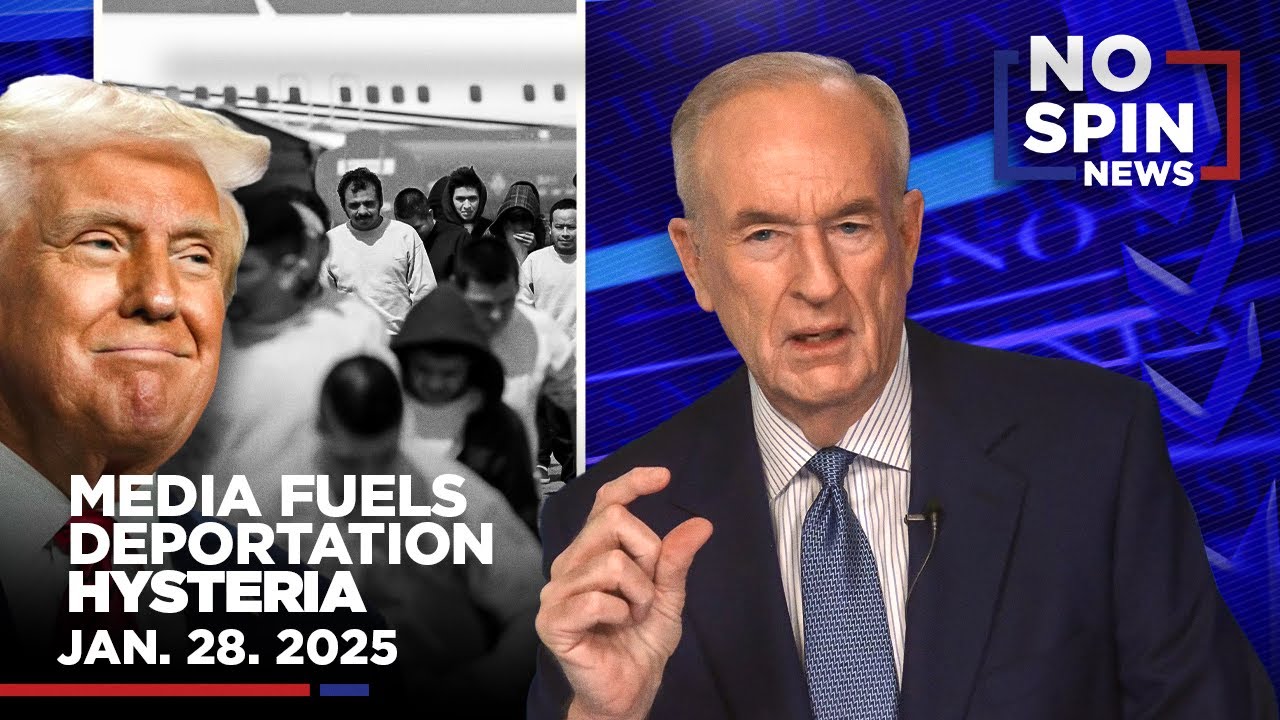 Bill Explains How the Media Is Creating Hysteria Around Deportation | January 28, 2025