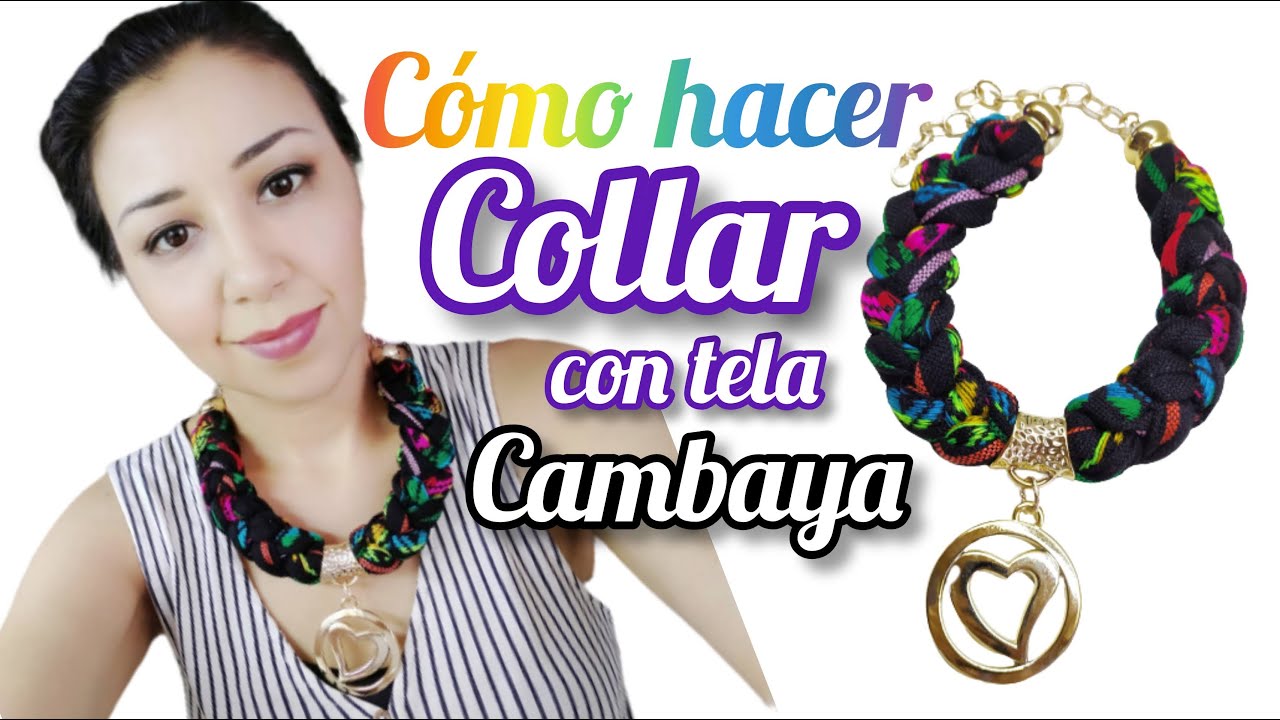 ✌️ Tutorial ✔ Cómo hacer collar con  tela cambaya 🔥  Bisuteria