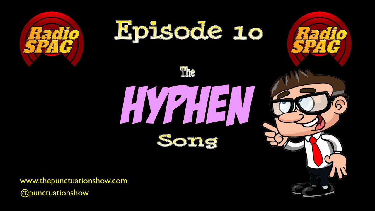 Radio Spag Episode 10  - The Hyphen Song