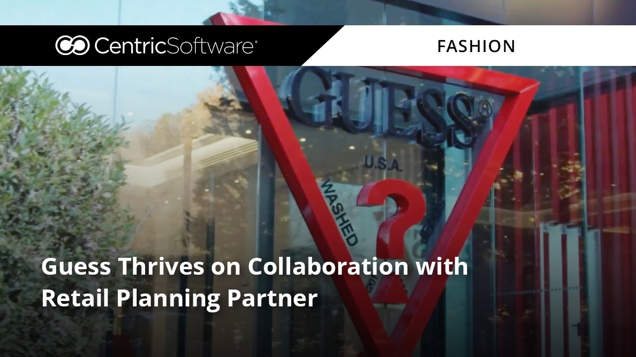 Guess Thrives on Collaboration with Retail Planning Partner