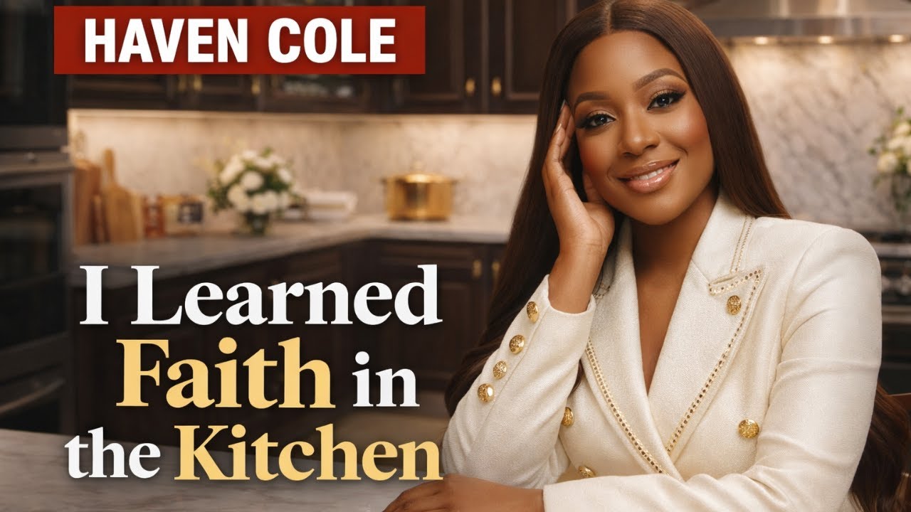 I Learned Faith in the Kitchen | Haven Cole