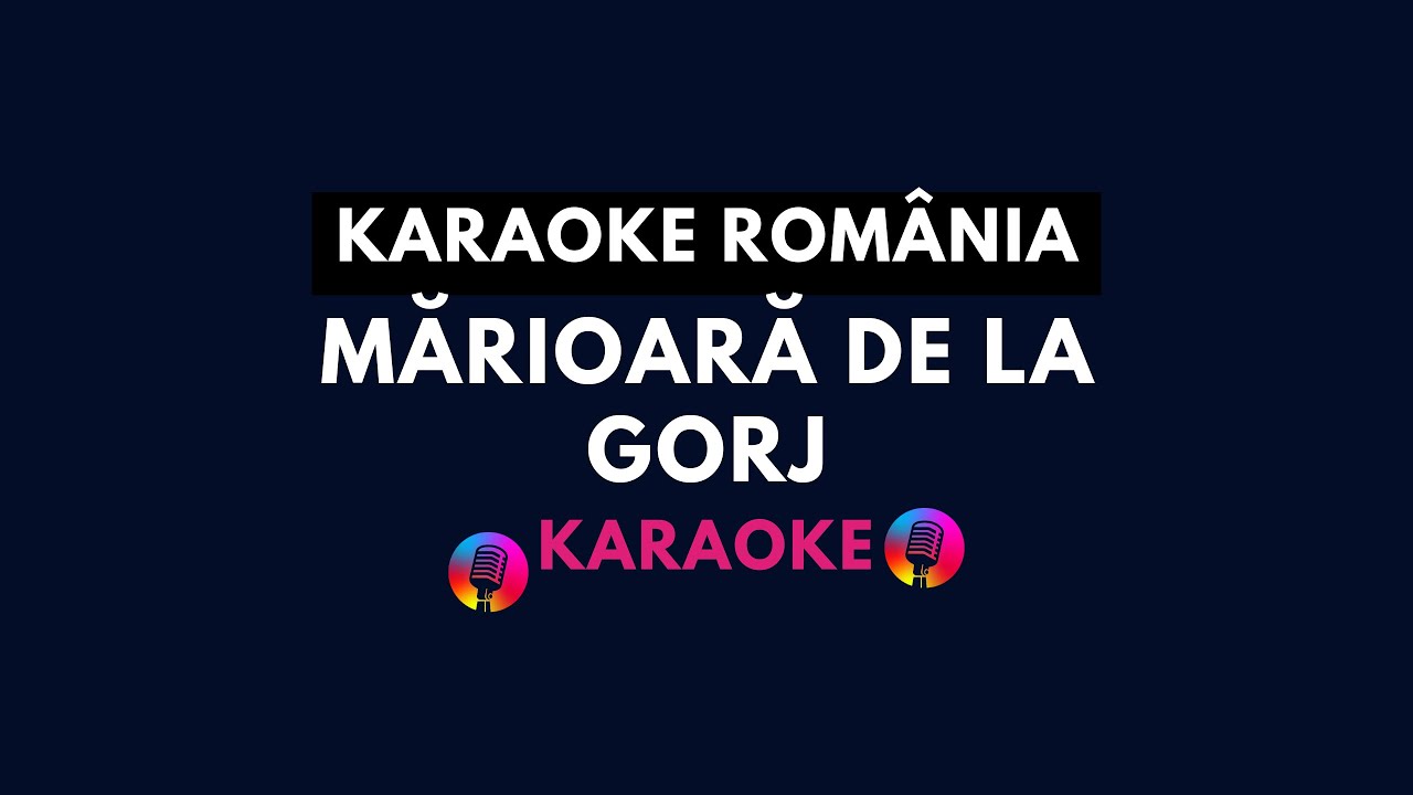 Mărioară De La Gorj🎵Sol minor🎵(Karaoke)