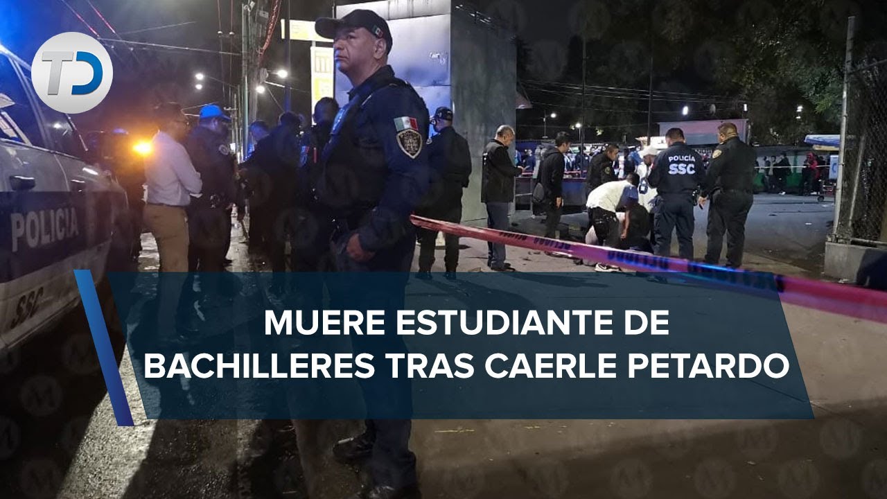 Alumna del Colegio de Bachilleres muere al salir de la escuela; sujetos le lanzaron un petardo