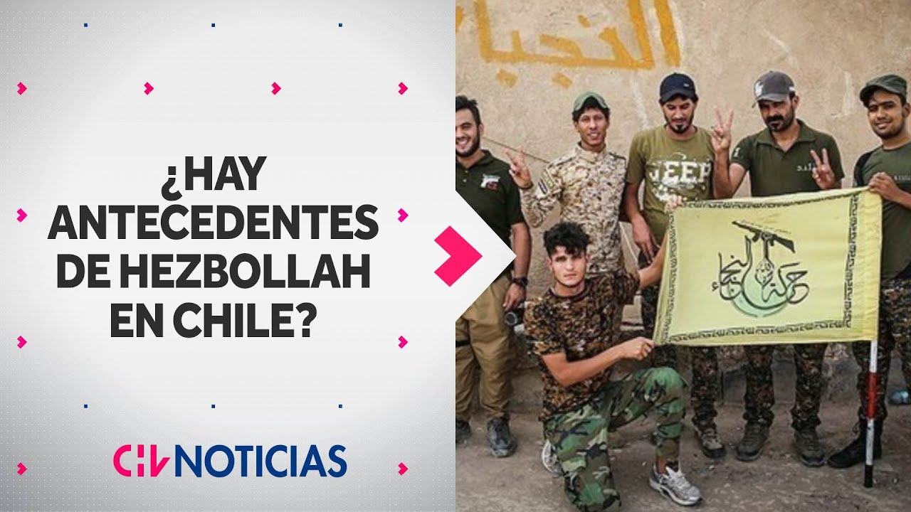 ¿EXISTEN ANTECEDENTES de la presencia de Hezbollah en Chile? - CHV Noticias
