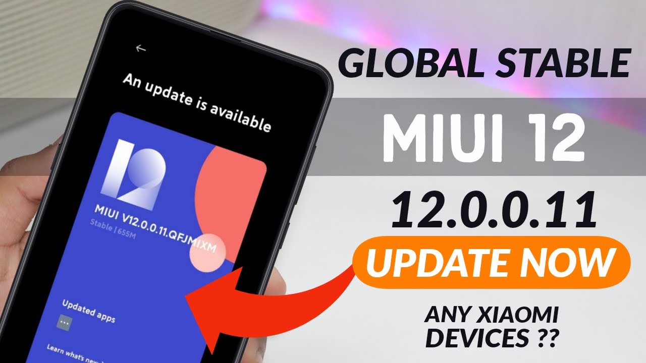 MIUI 12.0.0.11 Global Stable Update Finally Rolling Out All Xiaomi Device | How to Update MiUi 12???