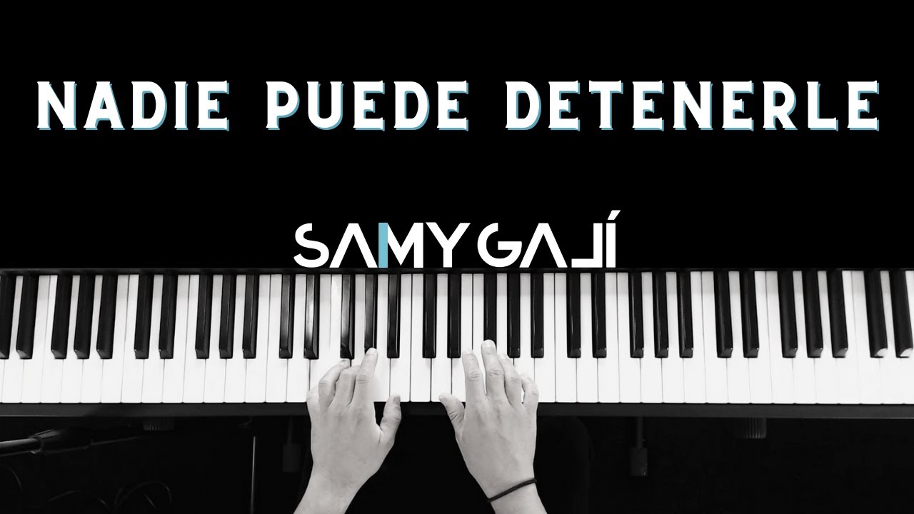 NADIE PUEDE DETENERLE | 🎹 Piano Instrumental Cover | Grace Rodriguez | Samy Galí