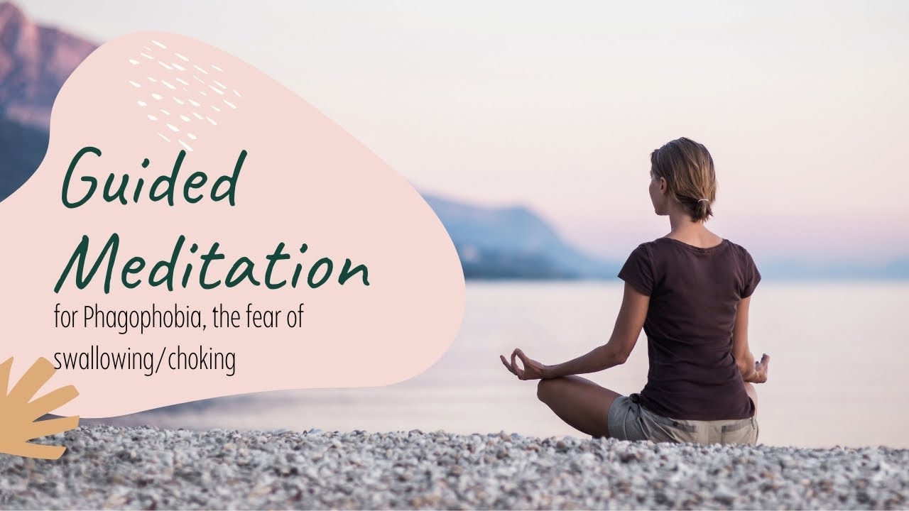 Phagophobia Guided Meditation