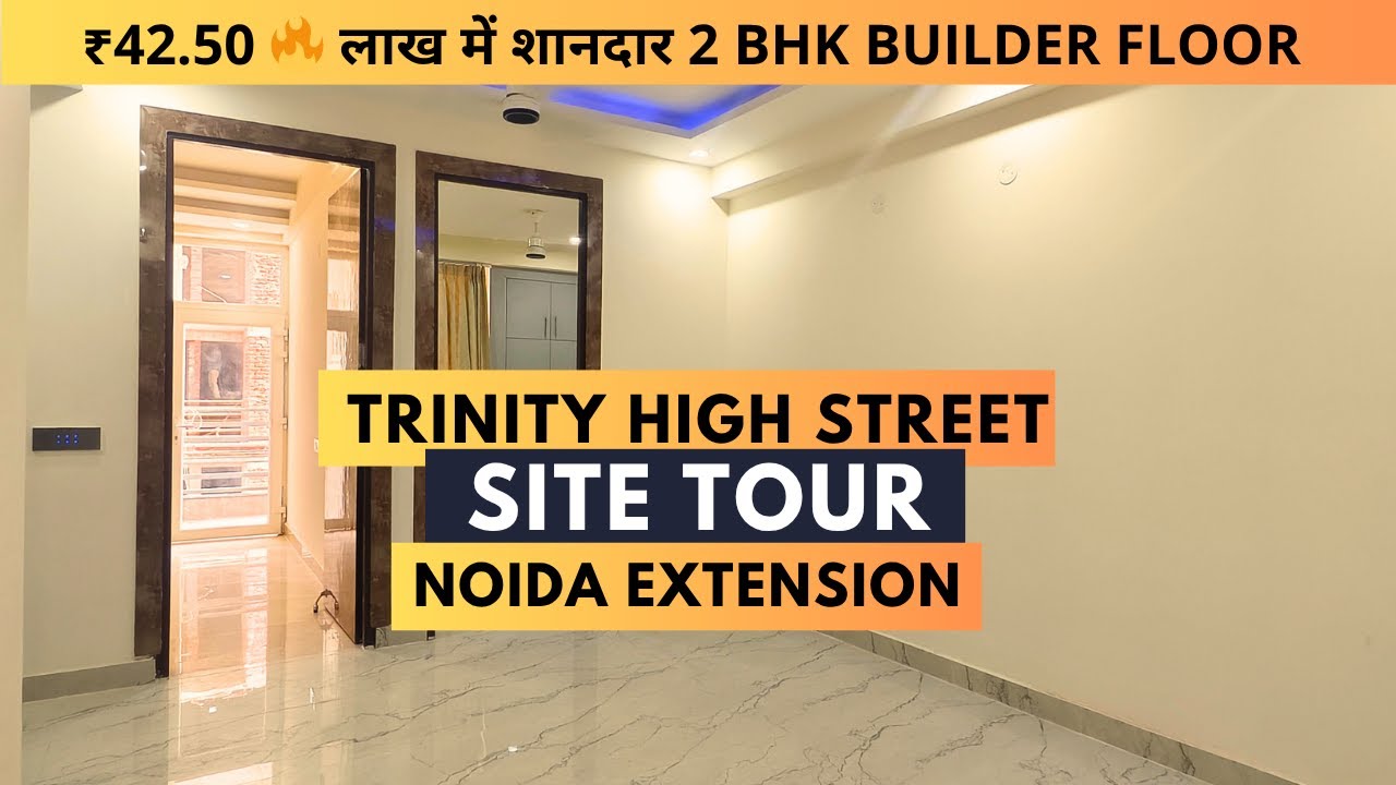 Trinity High Street | 2 bhk flat in Noida Extension | Builder floor | Greater Noida West
